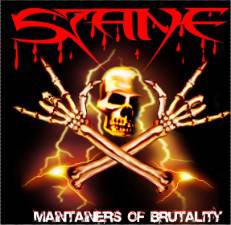 Stane : Maintainers of Brutality